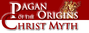 Pagan Origins of the Christ Myth